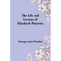 The Life and Letters of Elizabeth Prentiss - Paperback