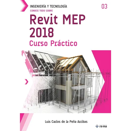 Conoce todo sobre Revit MEP 2018: Curso Práctico - Paperback