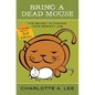 Bring a Dead Mouse, 3rd Edition: The Secret to Finding Your Perfect Job - Paperback