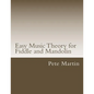 Easy Music Theory for Fiddle and Mandolin - Paperback
