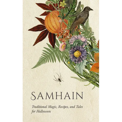 Samhain: Traditional Magic, Recipes, and Tales for Halloween - Hardcover