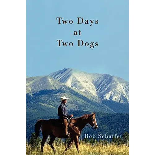 Two Days at Two Dogs: A Western Novel - Paperback