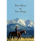 Two Days at Two Dogs: A Western Novel - Paperback