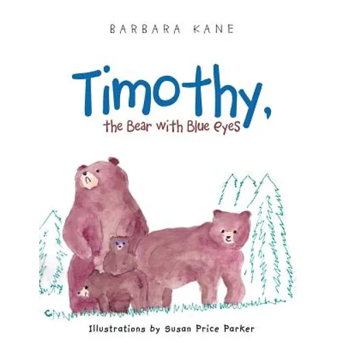 Timothy, the Bear with Blue Eyes - Paperback