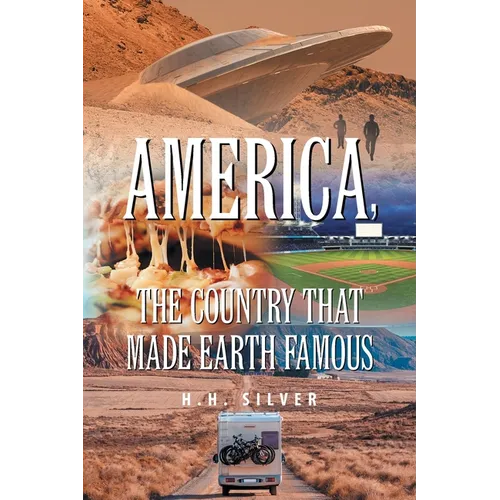 America, the Country that made Earth Famous - Paperback