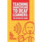 Teaching Shakespeare To Deaf Learners: The Definitive Guide - Paperback