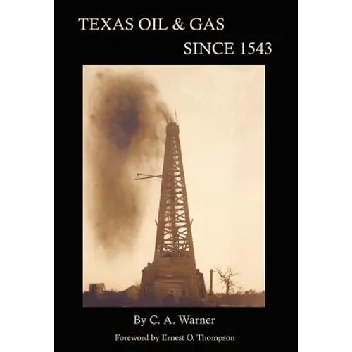 Texas Oil & Gas Since 1543 - Hardcover
