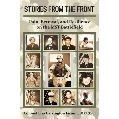 Stories from the Front: Pain, Betrayal, and Resilience on the MST Battlefield - Paperback