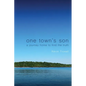 One Town's Son: A Journey Home to Find the Truth - Paperback