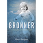 Bronner: A Journey to Understand - Paperback