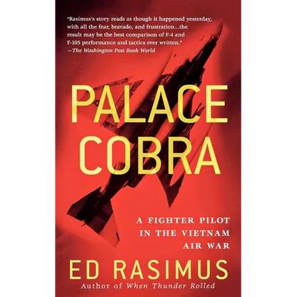 Palace Cobra: A Fighter Pilot in the Vietnam Air War - Paperback