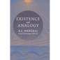 Existence and Analogy: A Sequel to He Who Is - Hardcover