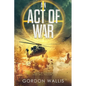An Act Of War - Paperback