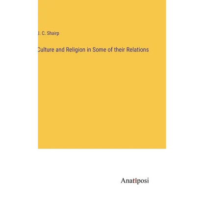 Culture and Religion in Some of their Relations - Hardcover