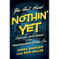 You Ain't Heard Nothin' Yet: Interviews with Stars from Hollywood's Golden Era - Hardcover