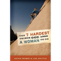 7 Hardest Things God Asks a Woman to Do - Paperback