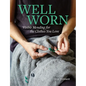 Well Worn: Visible Mending for the Clothes You Love - Paperback