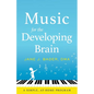 Music for the Developing Brain: A Simple, At-Home Program - Paperback