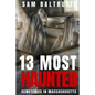 13 Most Haunted Cemeteries in Massachusetts - Paperback