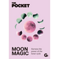 The Pocket Moon Magic: Harness the Power of the Lunar Cycle - Hardcover