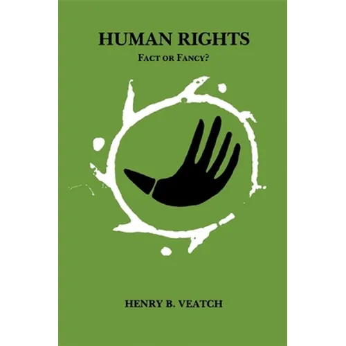 Human Rights: Fact or Fancy? - Paperback