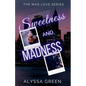 Sweetness and Madness - Paperback