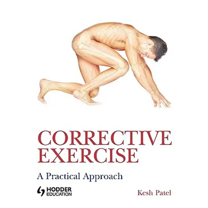 Corrective Exercise: A Practical Approach: A Practical Approach - Paperback