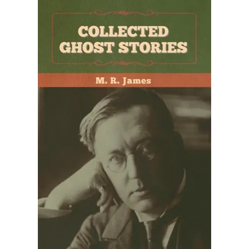 Collected Ghost Stories - Hardcover