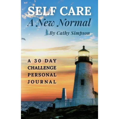 Self Care: A New Normal - Paperback