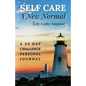 Self Care: A New Normal - Paperback