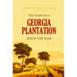 Ten Years on a Georgia Plantation Since the War - Paperback