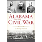 Alabama and the Civil War: A History & Guide - Paperback