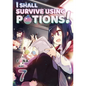 I Shall Survive Using Potions! Volume 7 (Light Novel): Volume 7 - Paperback