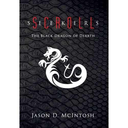 Scroll Seekers: The Black Dragon of Dearth - Hardcover