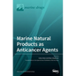Marine Natural Products as Anticancer Agents - Hardcover