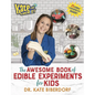 Kate the Chemist: The Awesome Book of Edible Experiments for Kids - Paperback