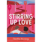 Stirring Up Love - Paperback