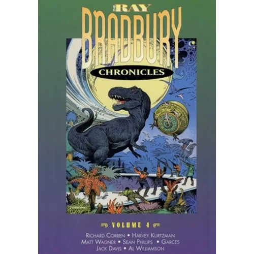The Ray Bradbury Chronicles Volume 4 - Paperback