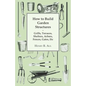 How to Build Garden Structures - Grills, Terraces, Shelters, Arbors, Fences, Gates, Etc - Paperback