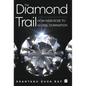 The Diamond Trail: How India Rose to Global Domination - Hardcover