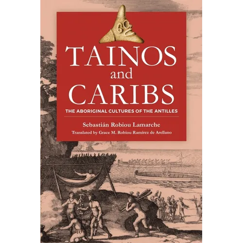 Tainos and Caribs: The Aboriginal Cultures of the Antilles - Paperback