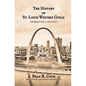 The History of St. Louis Writers Guild: Celebrating a Century - Paperback
