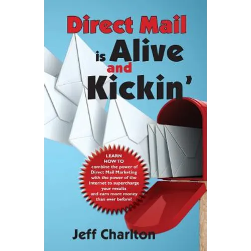 Direct Mail is Alive and Kickin' - Paperback