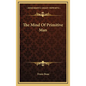 The Mind Of Primitive Man - Hardcover