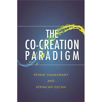 The Co-Creation Paradigm - Hardcover