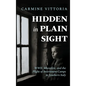 Hidden in Plain Sight: WWII, Mussolini, and the Plight of Internment Camps in Southern Italy - Hardcover