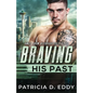 Braving His Past: An Away From Keyboard Romantic Suspense Standalone - Paperback