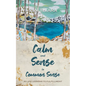 Calm and Sense is Common Sense: 30 Life Lessons to Fulfillment - Paperback