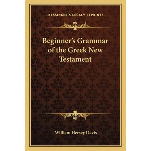 Beginner's Grammar of the Greek New Testament - Paperback