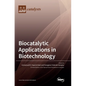 Biocatalytic Applications in Biotechnology - Hardcover
